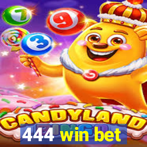 444 win bet